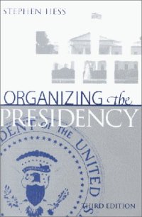 cover of the book Organizing the Presidency, 3rd Edition