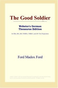 cover of the book The Good Soldier (Webster's German Thesaurus Edition)