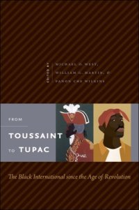 cover of the book From Toussaint to Tupac: The Black International since the Age of Revolution