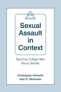 cover of the book Sexual Assault in Context: Teaching College Men About Gender