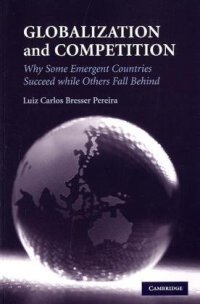 cover of the book Globalization and Competition: Why Some Emergent Countries Succeed while Others Fall Behind