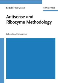 cover of the book Antisense and Ribozyme Methodology: Laboratory Companion (Laboratory Companion Series)