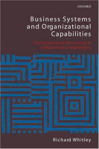 cover of the book Business Systems and Organizational Capabilities: The Institutional Structuring of Competitive Competences