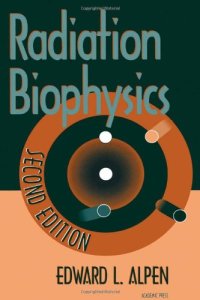 cover of the book Radiation Biophysics, Second Edition