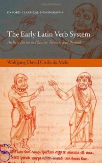 cover of the book The Early Latin Verb System: Archaic Forms in Plautus, Terence, and Beyond