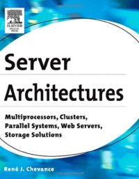 cover of the book Server architectures: multiprocessors, clusters, parallel systems, web servers, and storage solutions