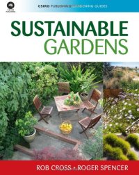 cover of the book Sustainable Gardens (CSIRO Publishing Gardening Guides)