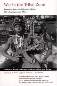 cover of the book War in the Tribal Zone: Expanding States and Indigenous Warfare (School of American Research Advanced Seminar Series)