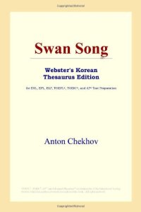 cover of the book Swan Song (Webster's Korean Thesaurus Edition)