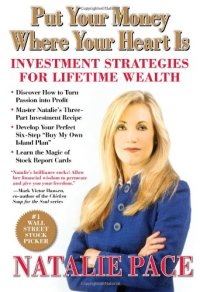 cover of the book Put Your Money Where Your Heart Is: Investment Strategies for Lifetime Wealth from a #1 Wall Street Stock Picker