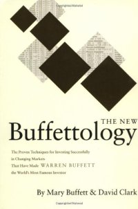 cover of the book The New Buffettology: The Proven Techniques for Investing Successfully in Changing Markets That Have Made Warren Buffett the World's Most Famous Investor