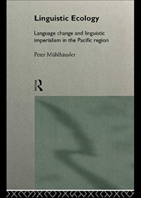 cover of the book Linguistic ecology: Language change and linguistic imperialism in the Pacific region