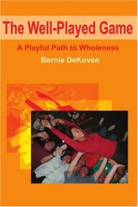 cover of the book The Well-Played Game: A Playful Path to Wholeness