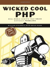 cover of the book Wicked Cool PHP: Real-World Scripts That Solve Difficult Problems