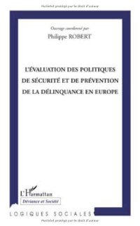 cover of the book L'évaluation des politiques de sécurité et de prévention de la délinquance en Europe