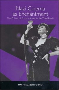 cover of the book Nazi Cinema as Enchantment: The Politics of Entertainment in the Third Reich (Studies in German Literature Linguistics and Culture)