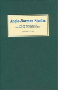 cover of the book Anglo-Norman Studies XXX: Proceedings of the Battle Conference 2007