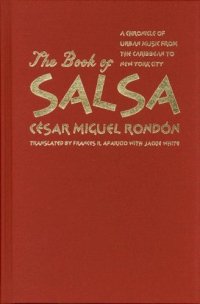 cover of the book The Book of Salsa: A Chronicle of Urban Music from the Caribbean to New York City (Latin America in Translation En Traduccion En Traducao)