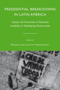 cover of the book Presidential Breakdowns in Latin America: Causes and Outcomes of Executive Instability in Developing Democracies