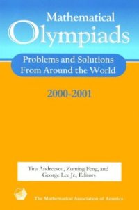 cover of the book Mathematical Olympiads 2000-2001: Problems and Solutions from around the World