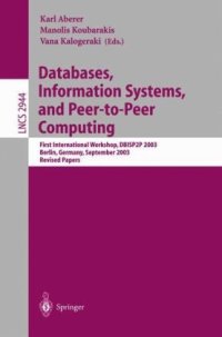 cover of the book Databases, Information Systems, and Peer-to-Peer Computing: First International Workshop, DBISP2P 2003 Berlin, Germany, September 7 - 8, 2003 Revised Papers