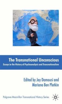 cover of the book The Transnational Unconscious: Essays in Psychoanalysis and Transnationalism (Palgrave Macmillan Transnational History)