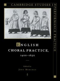 cover of the book English Choral Practice, 1400-1650