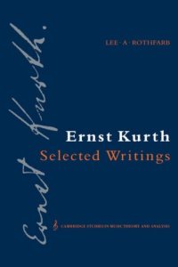 cover of the book Ernst Kurth: Selected Writings