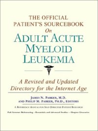 cover of the book The Official Patient's Sourcebook on Adult Acute Myeloid Leukemia