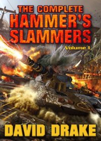 cover of the book The Complete Hammer's Slammers: Volume I