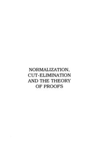 cover of the book Normalization, Cut-Elimination, and the Theory of Proofs