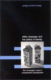 cover of the book Elites, Language, and the Politics of Identity: The Norwegian Case in Comparative Perspective