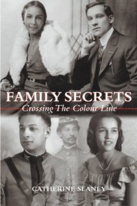 cover of the book Family Secrets: Crossing the Colour Line