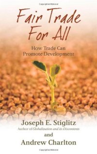 cover of the book Fair Trade for All: How Trade Can Promote Development (Initiative for Policy Dialogue Series C)