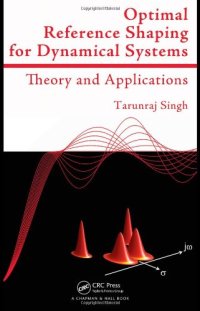 cover of the book Optimal Reference Shaping for Dynamical Systems: Theory and Applications