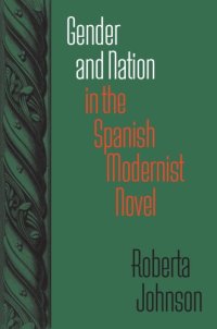 cover of the book Gender and Nation in the Spanish Modernist Novel