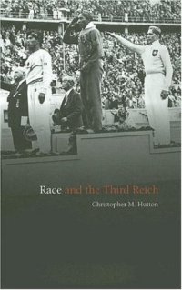 cover of the book Race and the Third Reich: Linguistics, Racial  Anthropology and Genetics in the Dialectic of Volk