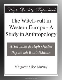 cover of the book The Witch-Cult in Western Europe: A Study in Anthropology