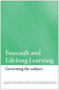 cover of the book Foucault and Lifelong Learning: Governing the Subject