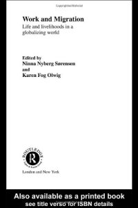 cover of the book Work and Migration: Life and Livelihoods in a Globalizing World (Transnationalism. Routledge Research in Transnationalism, 4)