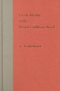 cover of the book Creole Identity in the French Caribbean Novel