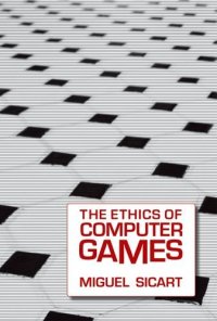 cover of the book The Ethics of Computer Games