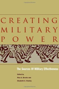 cover of the book Creating Military Power: The Sources of Military Effectiveness