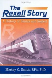 cover of the book The Rexall Story: A History Of Genius And Neglect