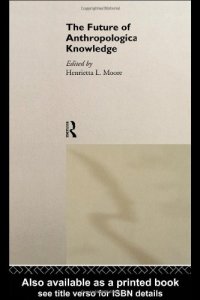 cover of the book The Future of Anthropological Knowledge (Uses of Knowledge)