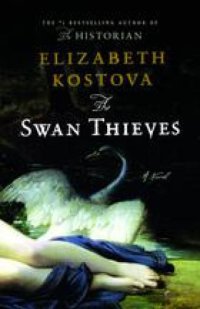 cover of the book The Swan Thieves: A Novel