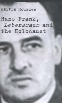 cover of the book Hans Frank, Lebensraum and the Final Solution