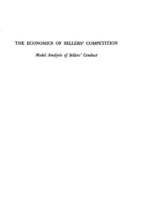 cover of the book The economics of sellers' competition;: Model analysis of sellers' conduct