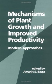 cover of the book Mechanisms of Plant Growth and Improved Productivity (Books in Soils, Plants, and the Environment)