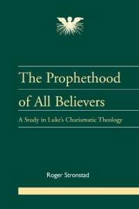 cover of the book Prophethood of All Believers (Journal of Pentecostal Theology Suppleme Series, 16)